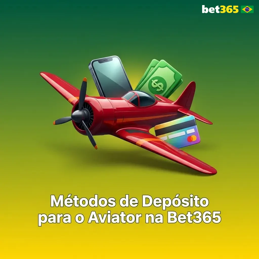 Métodos de depósito Bet365 para Aviator: Pix, cartões, boleto e carteiras digitais disponíveis para jogadores brasileiros