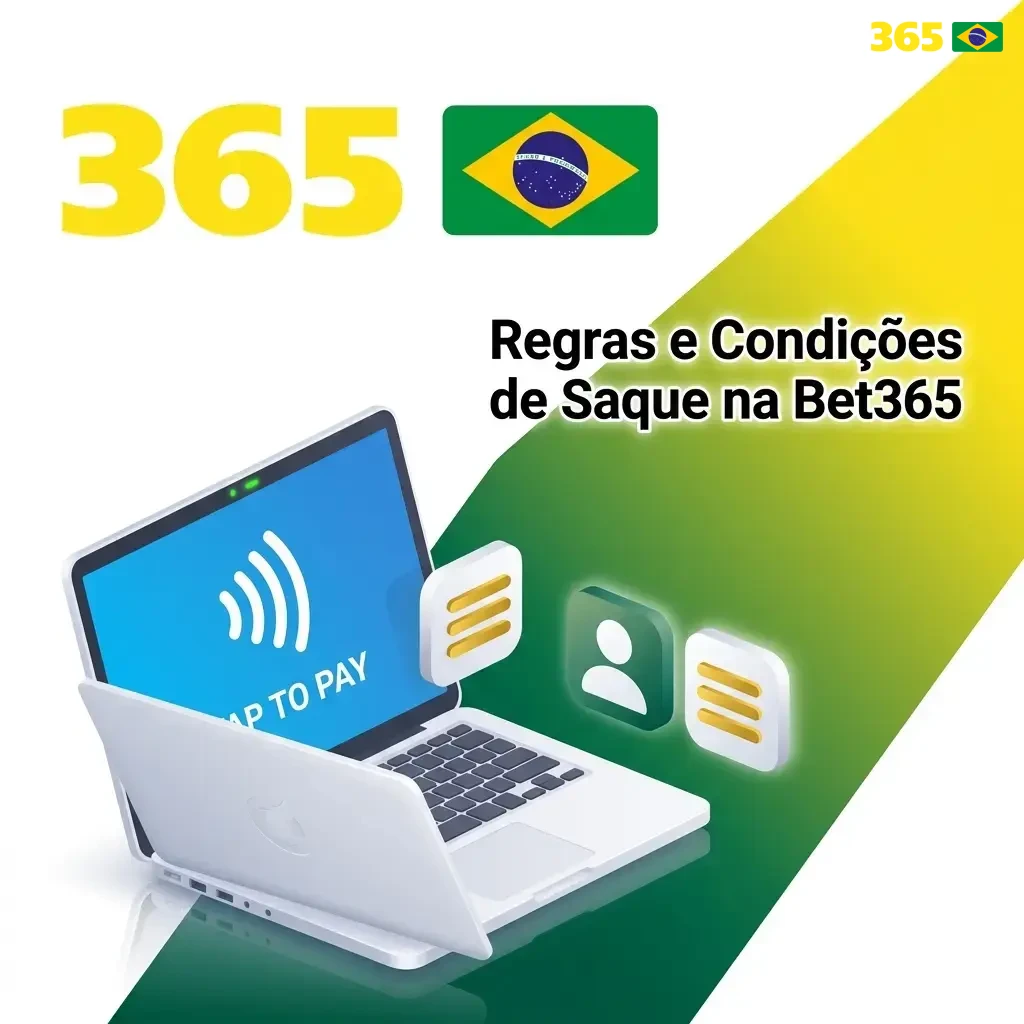 Regras e condições de saque na Bet365: verificação, limites e prazos para usuários no Brasil