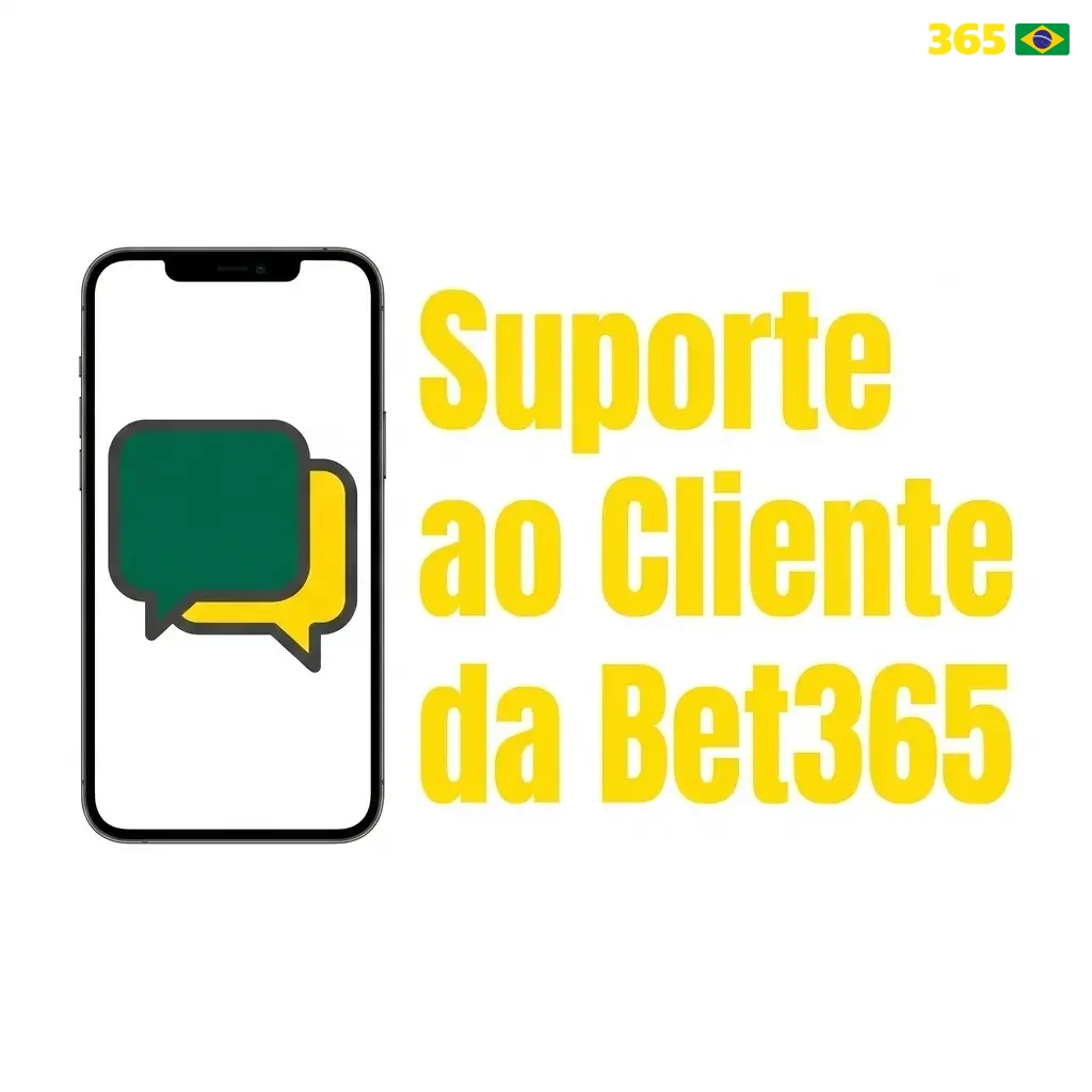 Suporte ao cliente Bet365 no Brasil: chat ao vivo 24/7, e-mail e central de ajuda para dúvidas sobre saques